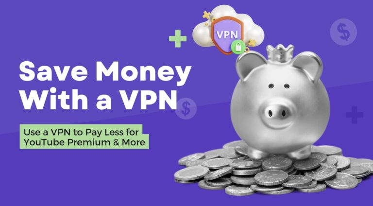 Streaming on a Budget? Use a VPN to Pay Less for YouTube Premium & More